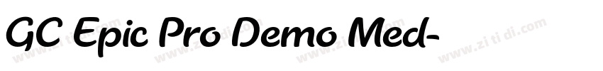 GC Epic Pro Demo Med字体转换